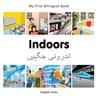Moje první dvojjazyčná kniha-Vnitřní prostory (anglicko-urdsky) - My First Bilingual Book-Indoors (English-Urdu)