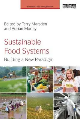 Udržitelné potravinové systémy: Budování nového paradigmatu - Sustainable Food Systems: Building a New Paradigm