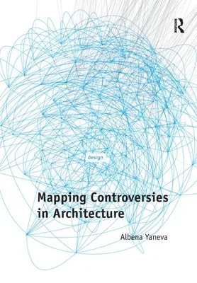 Mapování kontroverzí v architektuře - Mapping Controversies in Architecture