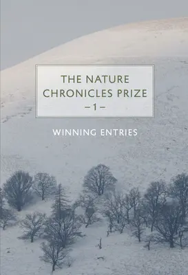 Přírodní kroniky Cena: 1: Vítězné příspěvky - The Nature Chronicles Prize: 1: Winning Entries