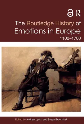 Routledge History of Emotions in Europe: 1100-1700 (Dějiny emocí v Evropě: 1100-1700) - The Routledge History of Emotions in Europe: 1100-1700