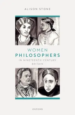 Filosofky v Británii devatenáctého století - Women Philosophers in Nineteenth-Century Britain