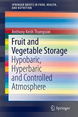 Skladování ovoce a zeleniny: Jak na to: Hypobarická, hyperbarická a řízená atmosféra? - Fruit and Vegetable Storage: Hypobaric, Hyperbaric and Controlled Atmosphere