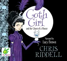 Gotická dívka a myší strašidlo - Goth Girl and the Ghost of a Mouse