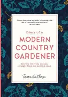 Deník moderního venkovského zahradníka - Diary of a Modern Country Gardener
