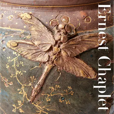 Ernest Chaplet: Peter Marino Collection - Ernest Chaplet: The Peter Marino Collection
