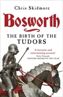 Bosworth - zrození Tudorovců - Bosworth - The Birth of the Tudors