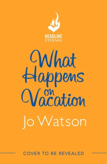 Co se stane na dovolené - Zbrusu nová romantická komedie o nepřátelích, bez které nebudete chtít jet na dovolenou! - What Happens On Vacation - The brand-new enemies-to-lovers rom-com you won't want to go on holiday without!