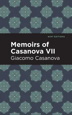 Casanovovy paměti VII. díl - Memoirs of Casanova Volume VII