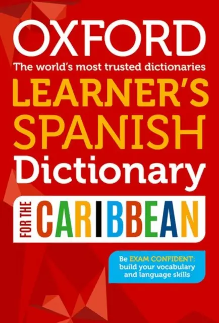 Oxford Learner's Spanish Dictionary for the Caribbean (Španělský slovník pro studenty z Karibiku) - Oxford Learner's Spanish Dictionary for the Caribbean