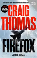 Firefox - klasický román, který odstartoval žánr techno-thrilleru - Firefox - The classic novel that launched the techno-thriller genre