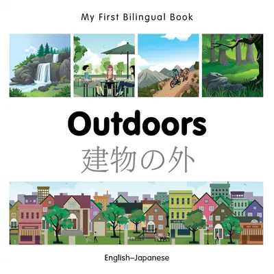 Moje první dvojjazyčná knížka-Outdoors (anglicko-japonsky) - My First Bilingual Book-Outdoors (English-Japanese)