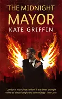 Půlnoční starosta - Román Matthewa Swifta - Midnight Mayor - A Matthew Swift Novel