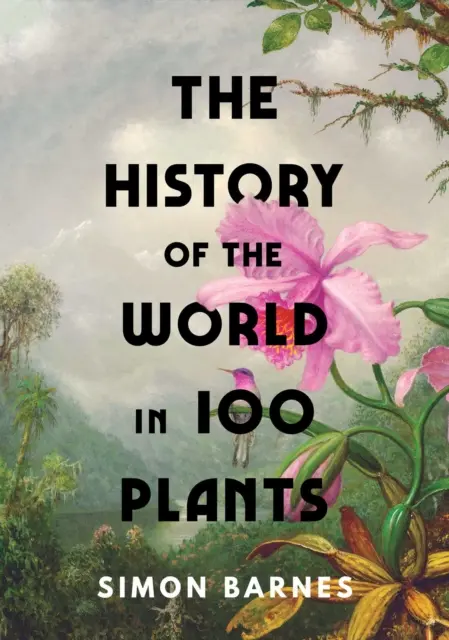 Dějiny světa ve 100 rostlinách - History of the World in 100 Plants