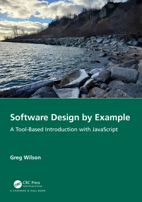 Návrh softwaru na příkladu: A Tool-Based Introduction with JavaScript - Software Design by Example: A Tool-Based Introduction with JavaScript