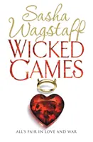 Hříšné hry - Pikantní, romantický román, který nebudete chtít odložit - Wicked Games - A racy, romantic romp you won't want to put down