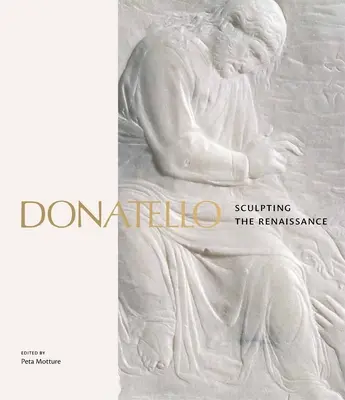 Donatello: Renesanční sochařství - Donatello: Sculpting the Renaissance