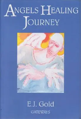 Andělé na cestě za uzdravením - Angels Healing Journey