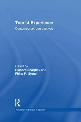 Turistické zkušenosti: Současné perspektivy - Tourist Experience: Contemporary Perspectives