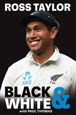 Ross Taylor: Černá a bílá - Ross Taylor: Black & White