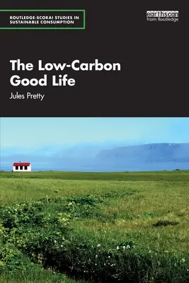 Nízkouhlíkový dobrý život - The Low-Carbon Good Life