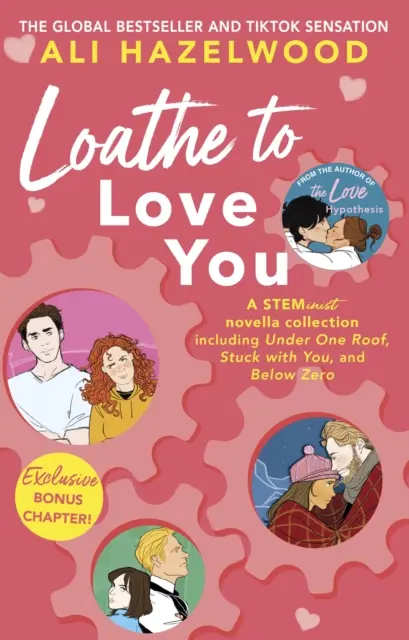 Nenávidím tě milovat - Od autora bestselleru Hypotéza lásky - Loathe To Love You - From the bestselling author of The Love Hypothesis