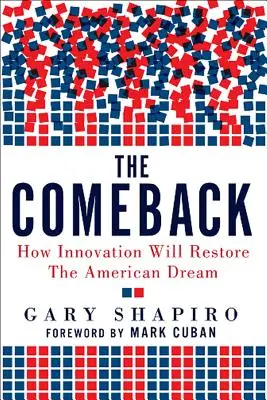 The Comeback: Jak inovace obnoví americký sen - The Comeback: How Innovation Will Restore the American Dream