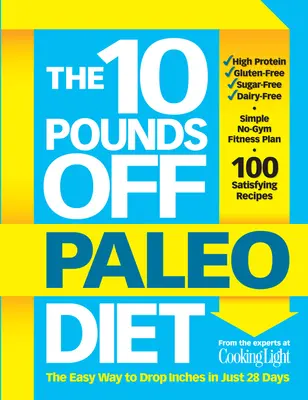 Paleo dieta o 10 kilo méně: Snadný způsob, jak shodit centimetry za pouhých 28 dní. - The 10 Pounds Off Paleo Diet: The Easy Way to Drop Inches in Just 28 Days