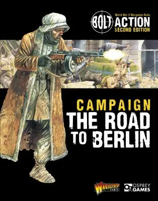 Bolt Action: Campaign: Cesta do Berlína - Bolt Action: Campaign: The Road to Berlin