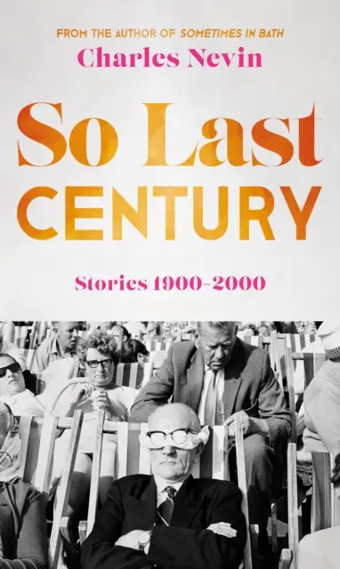 Tak minulé století - Příběhy 1900-2000 - So Last Century - Stories 1900-2000