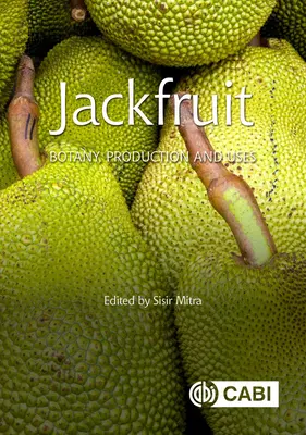 Chlebovník: botanika, produkce a využití - Jackfruit: Botany, Production and Uses