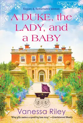 Vévoda, dáma a dítě: Důstojník, vévodkyně a vévoda: multikulturní historická regentská romance - A Duke, the Lady, and a Baby: A Multi-Cultural Historical Regency Romance