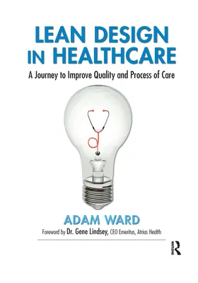 Štíhlý design ve zdravotnictví: Cesta ke zlepšení kvality a procesu péče - Lean Design in Healthcare: A Journey to Improve Quality and Process of Care