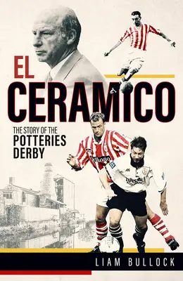 El El Ceramico: Příběh hrnčířského derby - El El Ceramico: The Story of the Potteries Derby