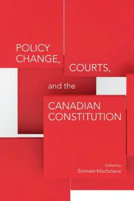 Změna politiky, soudy a kanadská ústava - Policy Change, Courts, and the Canadian Constitution