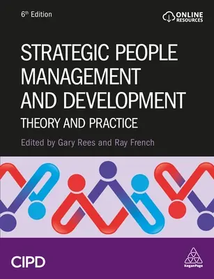 Strategické řízení a rozvoj lidí: Teorie a praxe - Strategic People Management and Development: Theory and Practice