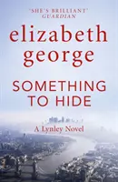 Něco skrýt - román inspektora Lynleyho: 21 - Something to Hide - An Inspector Lynley Novel: 21