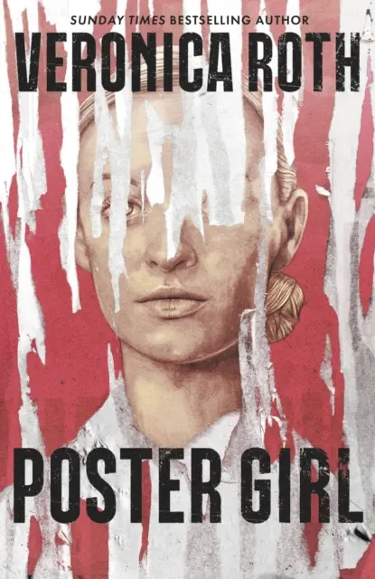 Dívka z plakátu - od autorky bestselleru Sunday Times a New York Times Vyvolení - Poster Girl - From Sunday Times and New York Times bestselling author of Chosen Ones