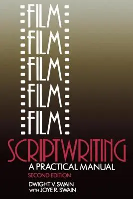 Psaní filmových scénářů: Praktická příručka - Film Scriptwriting: A Practical Manual