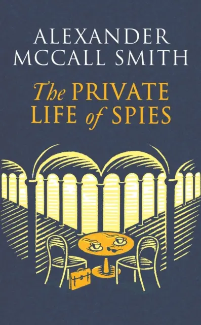Soukromý život špiónů - „mistrovské vyprávění o špiónech“ Sunday Post - Private Life of Spies - 'Spy-masterful storytelling' Sunday Post