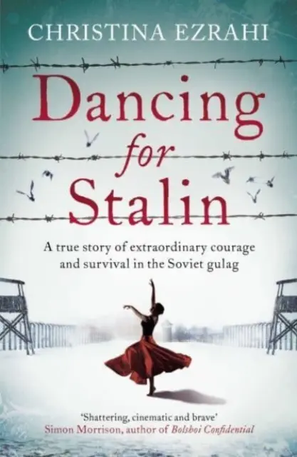 Tanec pro Stalina - Skutečný příběh o neobyčejné odvaze a přežití v sovětském gulagu - Dancing for Stalin - A True Story of Extraordinary Courage and Survival in the Soviet Gulag
