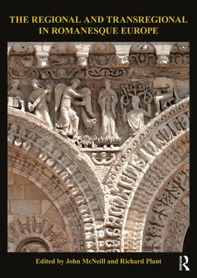 Regionální a nadregionální v románské Evropě - The Regional and Transregional in Romanesque Europe