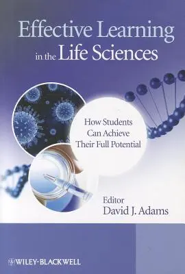Efektivní učení v přírodních vědách: Jak mohou studenti dosáhnout svého plného potenciálu - Effective Learning in the Life Sciences: How Students Can Achieve Their Full Potential