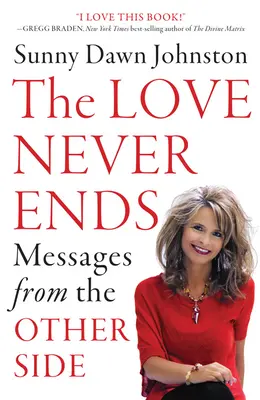 Láska nikdy nekončí: Poselství z druhé strany - The Love Never Ends: Messages from the Other Side