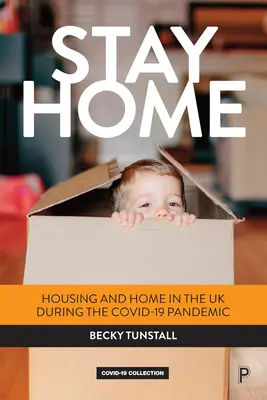 Zůstat doma: Bydlení a domov ve Spojeném království během pandemie Covid-19 - Stay Home: Housing and Home in the UK During the Covid-19 Pandemic