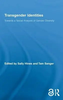 Transgenderové identity: K sociální analýze genderové diverzity - Transgender Identities: Towards a Social Analysis of Gender Diversity
