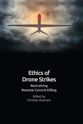 Etika úderů dronů: Omezení zabíjení na dálkové ovládání - Ethics of Drone Strikes: Restraining Remote-Control Killing