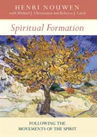 Duchovní formace - následování hnutí Ducha - Spiritual Formation - Following The Movements Of The Spirit