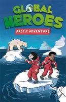 Globální hrdinové: Dobrodružství v Arktidě - Global Heroes: Arctic Adventure