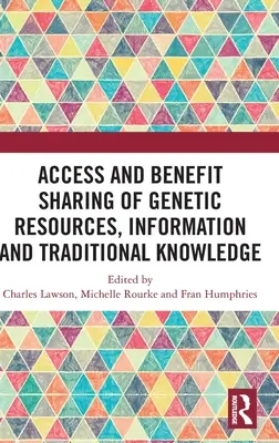 Přístup ke genetickým zdrojům, informacím a tradičním znalostem a sdílení přínosů z nich - Access and Benefit Sharing of Genetic Resources, Information and Traditional Knowledge